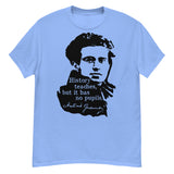 History Teaches But It Has No Pupils - Antonio Gramsci, Socialist, Leftist T-Shirt