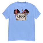 If I Go To Hell At Least I'll Be With All My Friends - Oddly Specific Meme, Demon T-Shirt