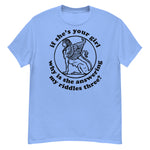 If She's Your Girl Why Is She Answering My Riddles Three? - Oddly Specific Meme, Sphinx T-Shirt