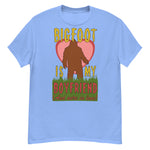 Bigfoot Is My Boyfriend And We're In Love - Meme, Oddly Specific, Cursed, Weird T-Shirt