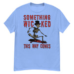 Something Wicked This Way Comes - Skeleton Skateboard Meme, Oddly Specific T-Shirt