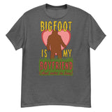 Bigfoot Is My Boyfriend And We're In Love - Meme, Oddly Specific, Cursed, Weird T-Shirt