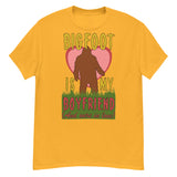 Bigfoot Is My Boyfriend And We're In Love - Meme, Oddly Specific, Cursed, Weird T-Shirt