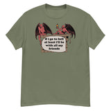 If I Go To Hell At Least I'll Be With All My Friends - Oddly Specific Meme, Demon T-Shirt