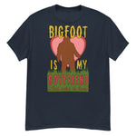 Bigfoot Is My Boyfriend And We're In Love - Meme, Oddly Specific, Cursed, Weird T-Shirt