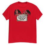 If I Go To Hell At Least I'll Be With All My Friends - Oddly Specific Meme, Demon T-Shirt