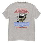 Women Shun Me, My Crew Fears Me - Moby-Dick Meme, Fishing, Oddly Specific Meme T-Shirt