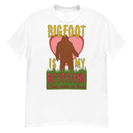 Bigfoot Is My Boyfriend And We're In Love - Meme, Oddly Specific, Cursed, Weird T-Shirt