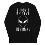 I Don't Believe In Humans - Alien, Aesthetic, Meme Sweatshirt