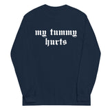 My Tummy Hurts - Oddly Specific, Meme, Ironic, Cursed Long-Sleeved Shirt