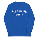 My Tummy Hurts - Oddly Specific, Meme, Ironic, Cursed Long-Sleeved Shirt