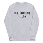 My Tummy Hurts - Oddly Specific, Meme, Ironic, Cursed Long-Sleeved Shirt