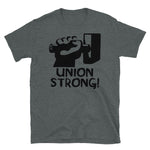 Union Strong - Labor Union, Pro Worker T-Shirt