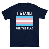 I Stand For The Trans Pride Flag - LGBTQ, Transgender, Queer, Trans Rights, Pride T-Shirt