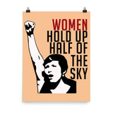 Women Hold Up Half Of The Sky - Feminist, Revolutionary, Radical, Leftist Poster