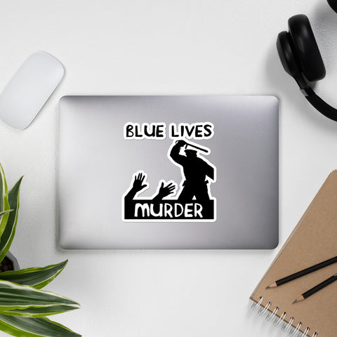 Blue Lives Murder - Police Brutality, ACAB, 1312 Sticker