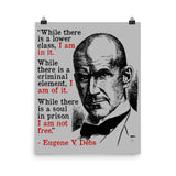 While There Is A Lower Class I Am In It - Eugene Debs Quote, Socialist, Leftist Poster