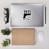 1911 Two World War Champion - Gun Owner, Gun Rights, Firearms, Handgun, Fudd, Meme Sticker