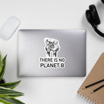 There Is No Planet B - Pollution, Climate Change, Save the Planet, Green New Deal Sticker