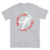 See You Later Class Traitor - ACAB, 1312 T-Shirt