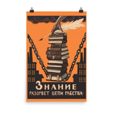 Knowledge Will Break The Chains of Slavery - Refinished Soviet Literacy Propaganda, USSR, Communist Poster