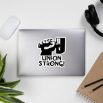 Union Strong - Labor Union, Pro Worker Sticker