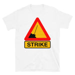 Strike - Labor Union, Worker Rights, Leftist, Socialist T-Shirt