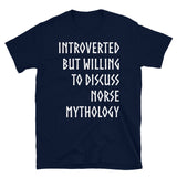 Introverted But Willing To Discuss Norse Mythology - Norse, Pagan, Scandinavian, Historian T-Shirt