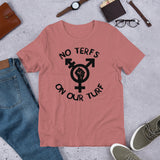 No Terfs On Our Turf - LGBTQ Transgender T-Shirt