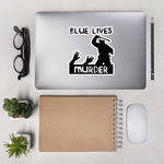 Blue Lives Murder - Police Brutality, ACAB, 1312 Sticker