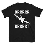 A-10 Thunderbolt BRRRRT - Warthog, Military Jet, Meme T-Shirt