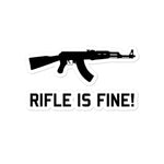 Rifle Is Fine! - AK47 Meme Sticker