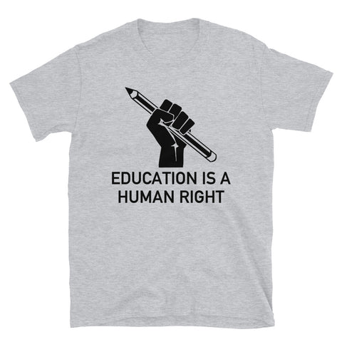 Education Is A Human Right - Socialist, DSA, College For All T-Shirt