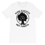 Burn Fascists Not Forests - Climate Change, Anti Fascist T Shirt