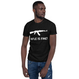 Rifle Is Fine! - AK47 Meme T-Shirt