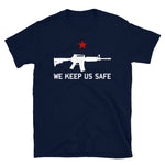 We Keep Us Safe - AR15, Firearms, Gun Owner, Self Defense T-Shirt