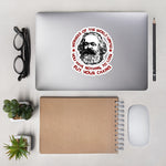 Workers Of The World Unite - Karl Marx Quote, Socialist, Leftist Sticker