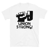Union Strong - Labor Union, Pro Worker T-Shirt