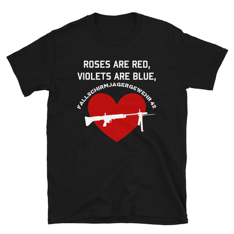 Roses Are Red, Violets Are Blue, Fallschirmjägergewehr 42 - Gun Meme T-Shirt