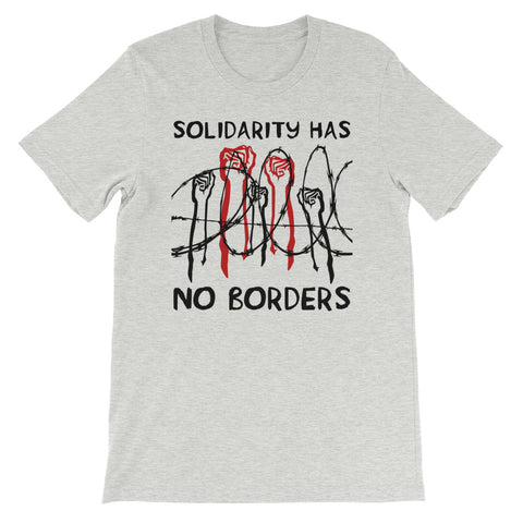 Solidarity Has No Borders - Immigrant, Refugee, Abolish Ice T-Shirt