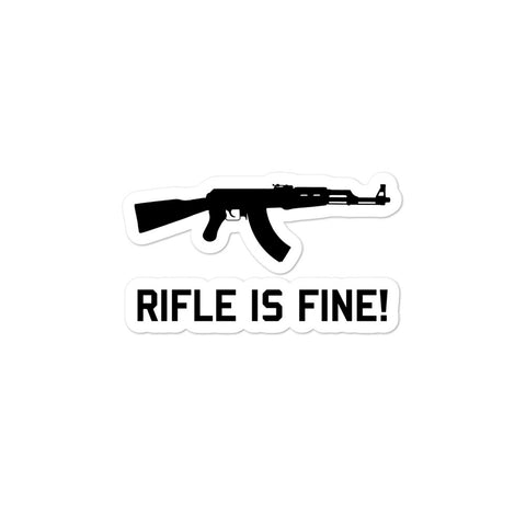 Rifle Is Fine! - AK47 Meme Sticker