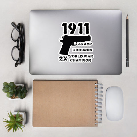 1911 Two World War Champion - Gun Owner, Gun Rights, Firearms, Handgun, Fudd, Meme Sticker