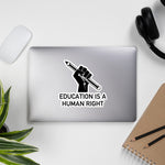 Education Is A Human Right - Socialist, DSA, College For All Sticker