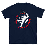 See You Later Class Traitor - ACAB, 1312 T-Shirt