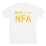 Repeal The NFA - National Firearms Act, ATF, ACAB T-Shirt