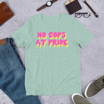No Cops At Pride - LGBTQ Pride T-Shirt