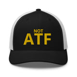 Not ATF - Gun Meme, BATFE, Gun Rights Hat