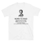 Born To Raid Inverted - John Brown, Leftist, Meme T-Shirt