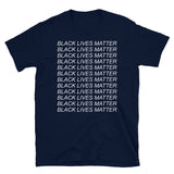 Black Lives Matter Repeating - Protest, Leftist, Social Justice T-Shirt