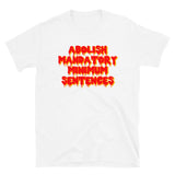 Abolish Mandatory Minimum Sentences - Prison Reform T-Shirt